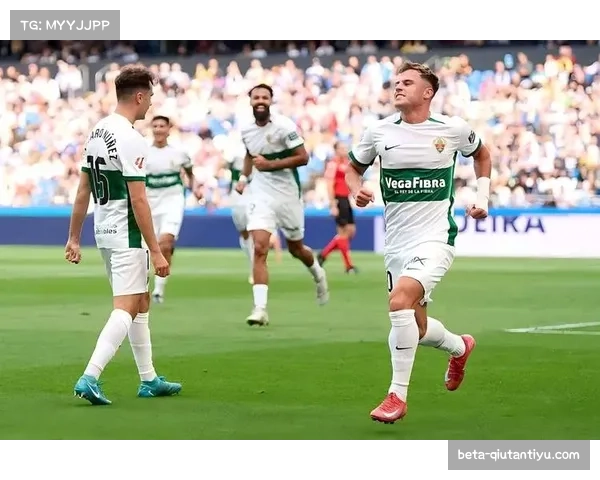 埃尔切反击速度达赛季最快 由守转攻平均用时仅8.2秒